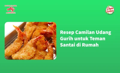 Resep Camilan Udang Gurih untuk Teman Santai di Rumah